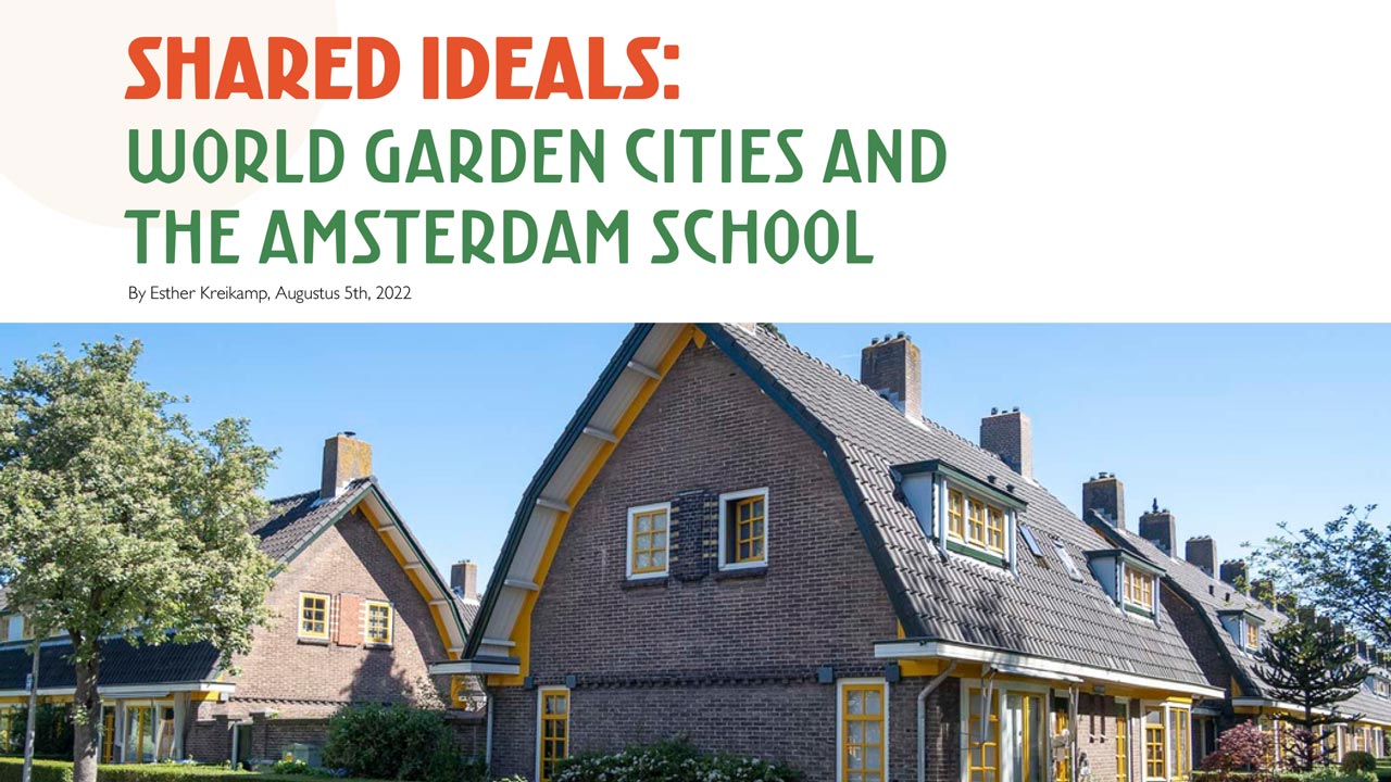 Shared Ideals: The Garden City and The Amsterdam School